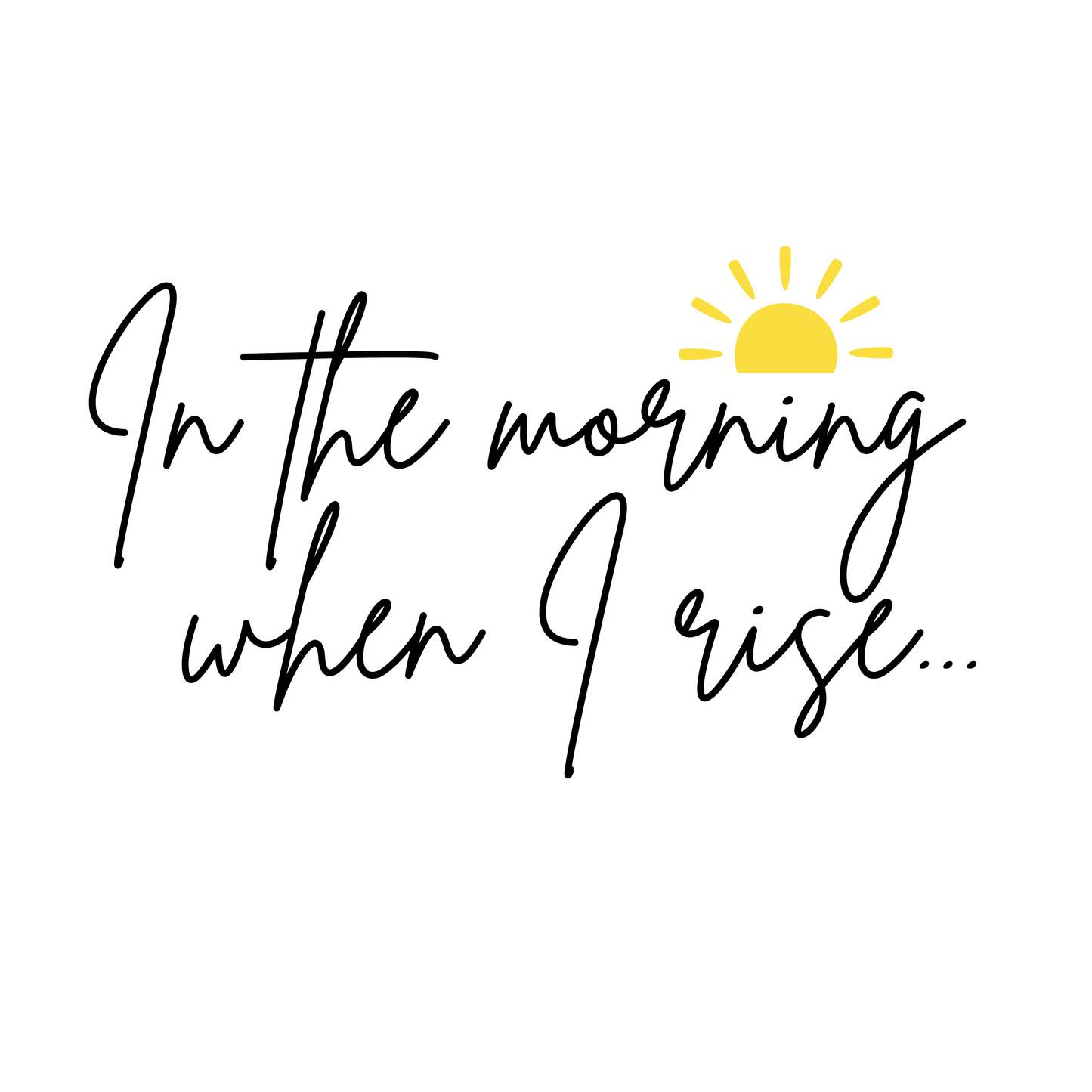In the Morning When I Rise, Give Me Jesus