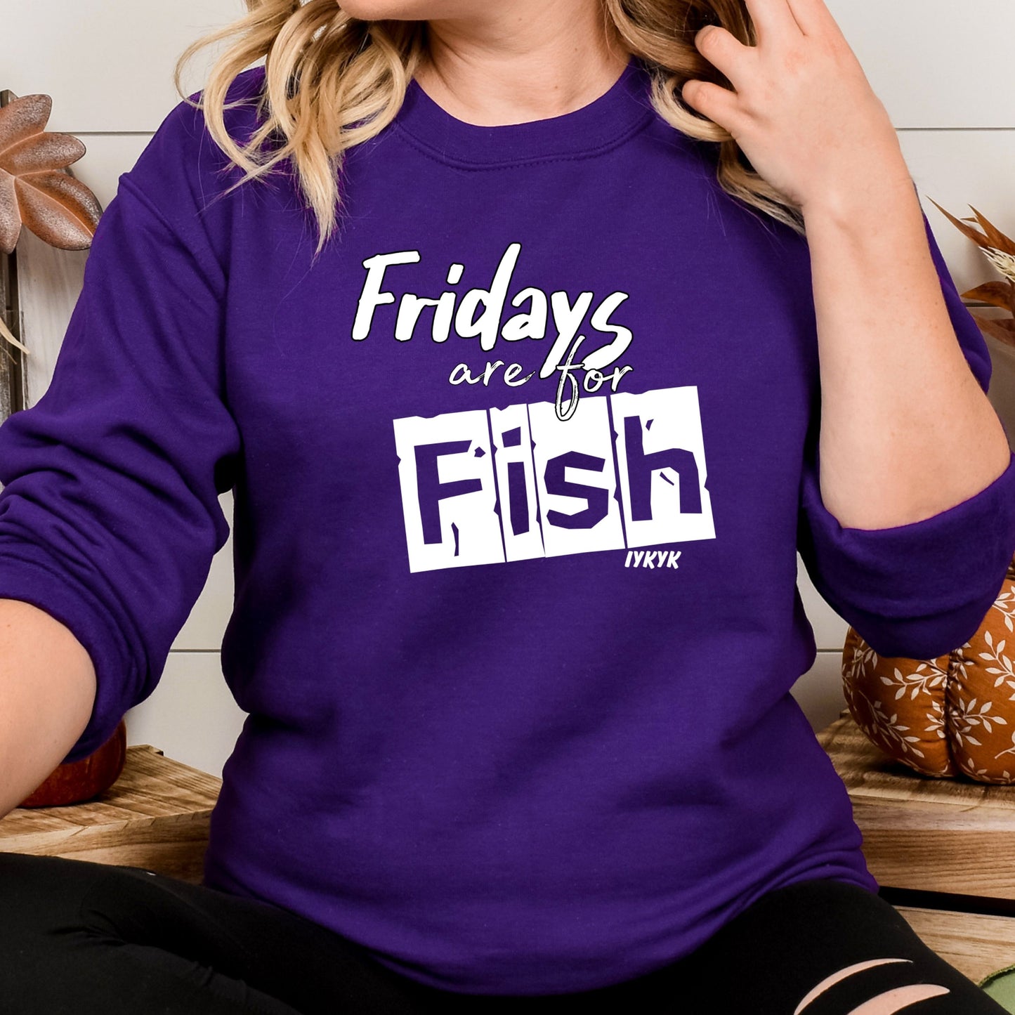 Fridays are for Fish (IYKYK) (Long Sleeve Options)