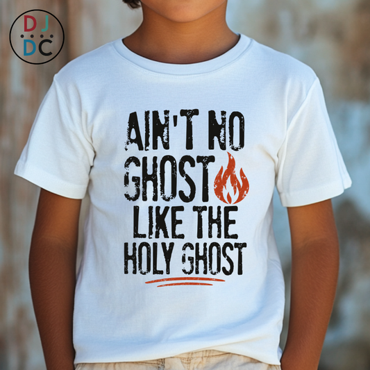 Ain't No Ghost Like the Holy Ghost - Flames - Graphic Tee