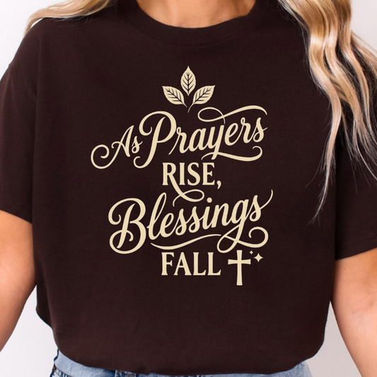 As Prayers Rise, Blessings Fall (Graphic Tee)