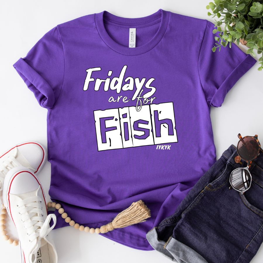 Fridays are for Fish (IYKYK)