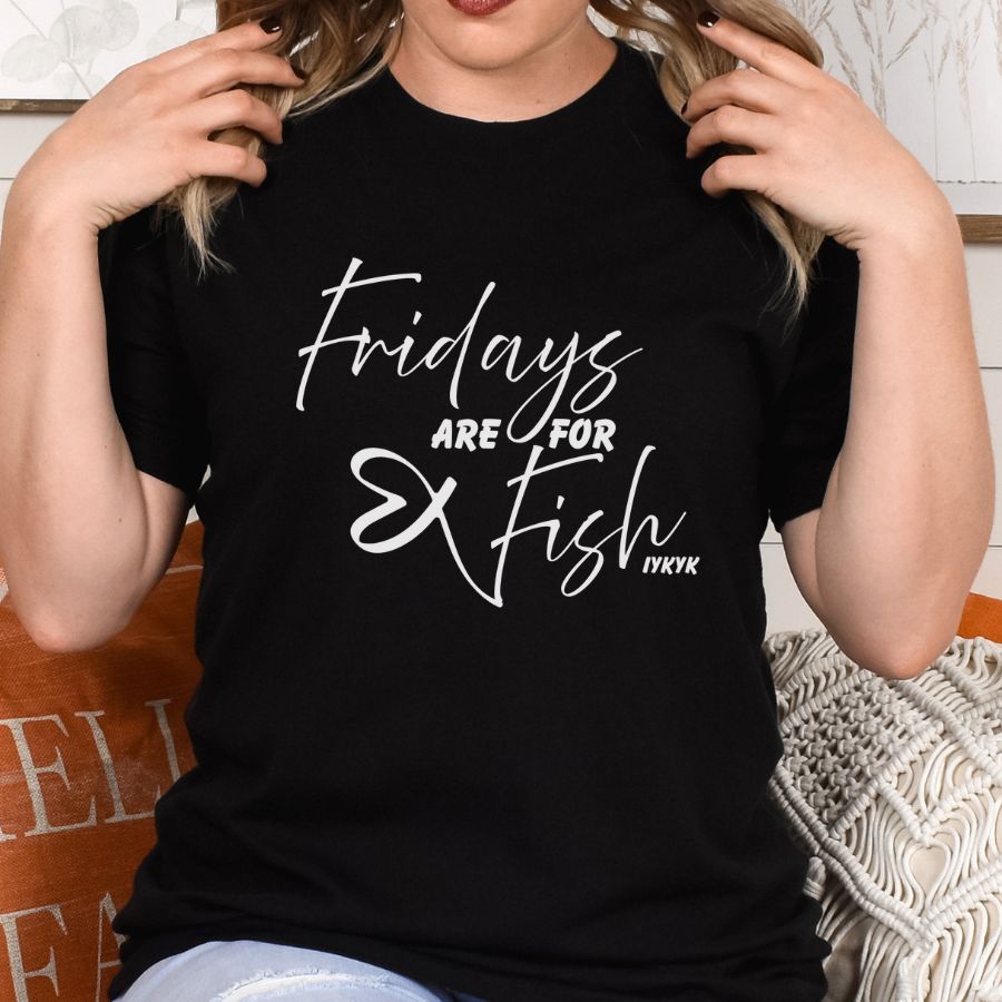 Fridays are for Fish (IYKYK) Heart