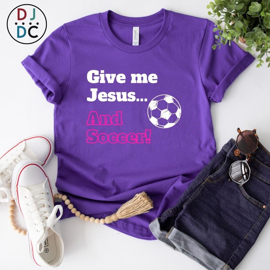 Give Me Jesus & Soccer