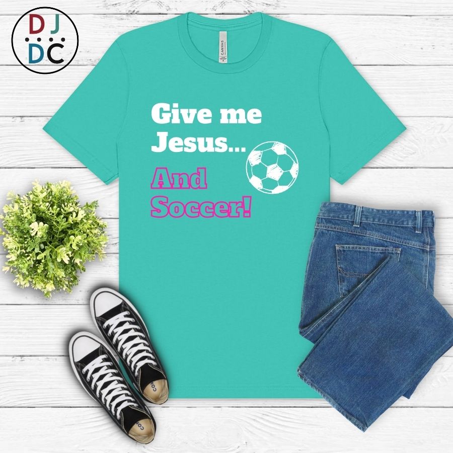 Give Me Jesus & Soccer