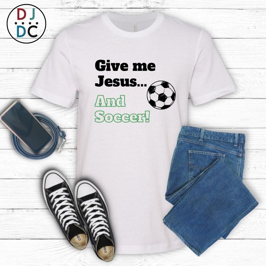 Give Me Jesus & Soccer