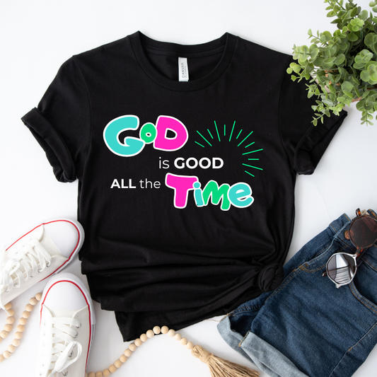 God is Good All the Time Graphic Tee