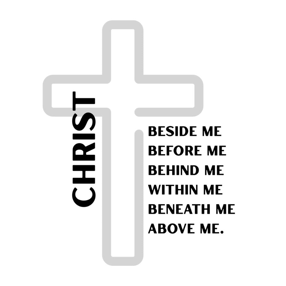 White cross with text 'Christ beside me before me behind me within me beneath me above me' on a white background